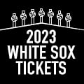 2023 White Sox tickets