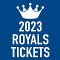 2023 Royals tickets