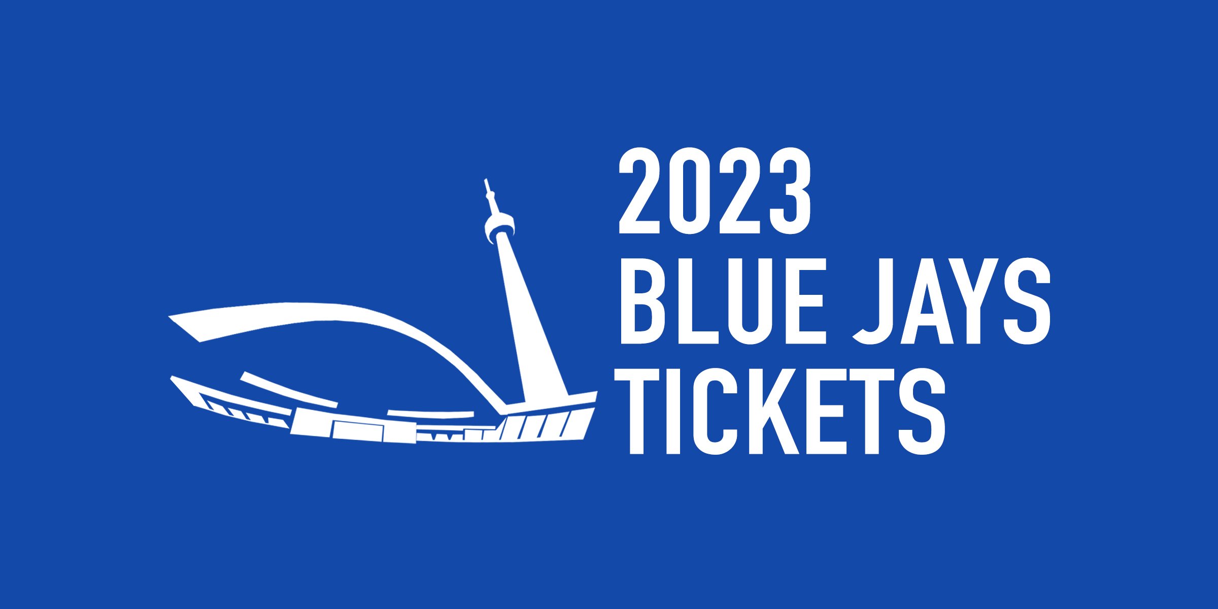 2023 Toronto Blue Jays Tickets