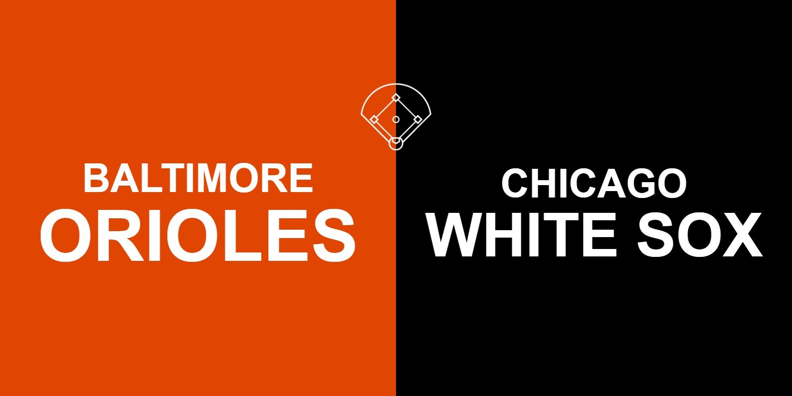 Orioles vs White Sox